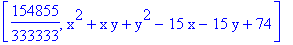 [154855/333333, x^2+x*y+y^2-15*x-15*y+74]